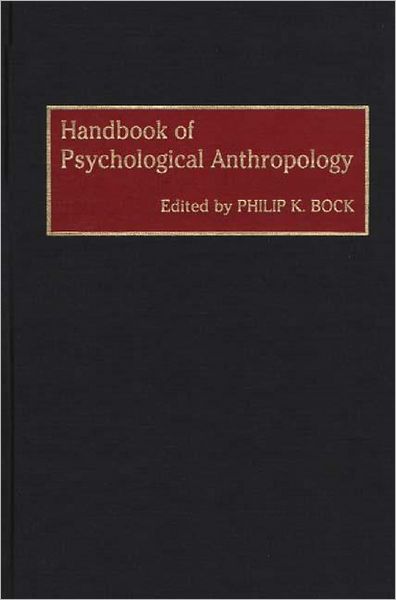Cover for Philip K. Bock · Handbook of Psychological Anthropology (Hardcover Book) (1994)