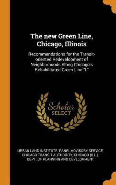 Cover for Chicago Transit Authority · The New Green Line, Chicago, Illinois (Hardcover Book) (2018)
