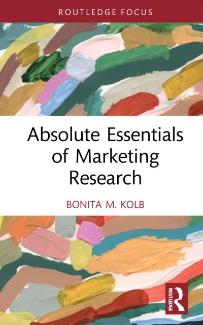 Cover for Kolb, Bonita M. (Lycoming College, USA) · Absolute Essentials of Marketing Research - Absolute Essentials of Business and Economics (Hardcover Book) (2021)