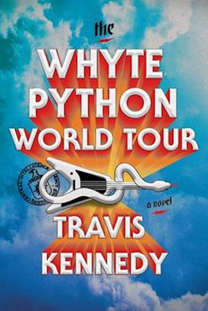 Cover for Travis Kennedy · The Whyte Python World Tour (Book) (2025)