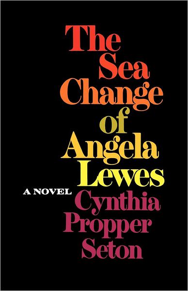 Sea Change of Angela Lewes - Cynthia Propper Seton - Books - WW Norton & Co - 9780393301335 - August 1, 1971