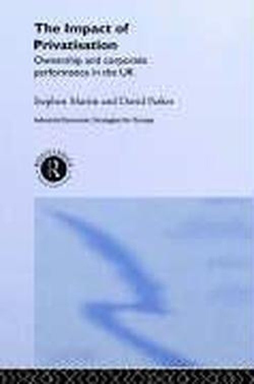 Cover for Stephen Martin · The Impact of Privatization: Ownership and Corporate Performance in the United Kingdom (Inbunden Bok) (1997)