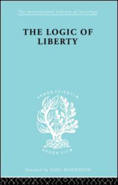 Cover for Michael Polanyi · The Logic of Liberty: Reflections and Rejoinders - International Library of Sociology (Paperback Bog) (2010)