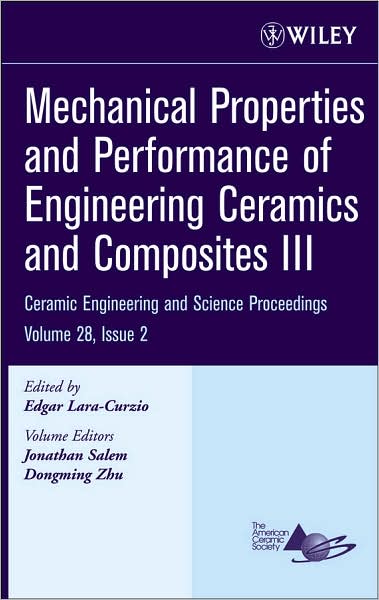 Cover for E Lara-Curzio · Mechanical Properties and Performance of Engineering Ceramics and Composites III, Volume 28, Issue 2 - Ceramic Engineering and Science Proceedings (Hardcover Book) [Volume 28, Issue 2 edition] (2007)