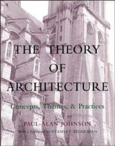 Cover for Paul-Alan Johnson · The Theory of Architecture: Concepts Themes &amp; Practices (Paperback Bog) (1994)