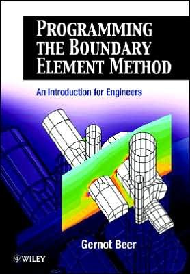 Cover for Beer, Gernot (Institute for Structural Analysis, University of Technology Graz, Austria) · Programming the Boundary Element Method: An Introduction for Engineers (Paperback Bog) (2001)