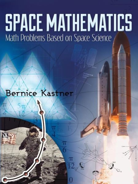 Cover for Kastner Kastner · Space Mathematics - Dover Books on Aeronautical Engineering (Paperback Book) (2012)