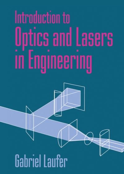 Cover for Laufer, Gabriel (University of Virginia) · Introduction to Optics and Lasers in Engineering (Gebundenes Buch) (1996)