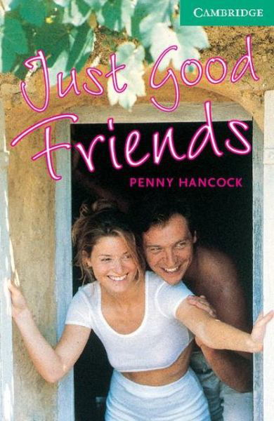 Just Good Friends Level 3 - Cambridge English Readers - Penny Hancock - Bücher - Cambridge University Press - 9780521775335 - 11. November 1999