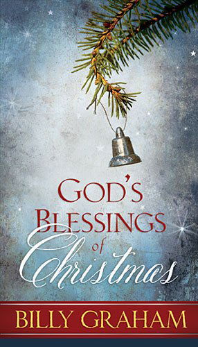 Cover for Billy Graham · God's Blessings of Christmas: Devotions and Bible Verses Celebrating the Savior's Birth (Paperback Book) (2013)