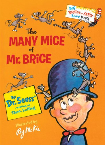 Cover for Dr. Seuss · The Many Mice of Mr. Brice - Big Bright &amp; Early Board Book (Kartonbuch) [Abridged edition] (2015)