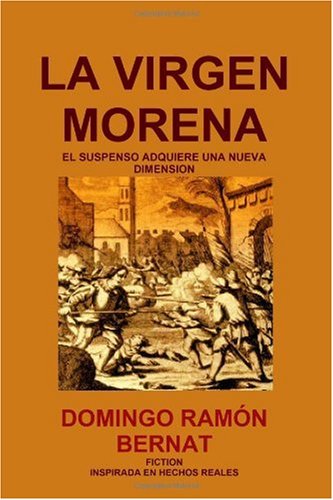 Cover for Domingo Ramón Bernat · La Virgen Morena (Paperback Book) [Spanish edition] (2009)