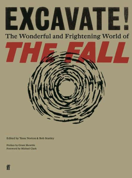 Cover for Tessa Norton · Excavate!: The Wonderful and Frightening World of The Fall (Hardcover Book) [Main edition] (2021)