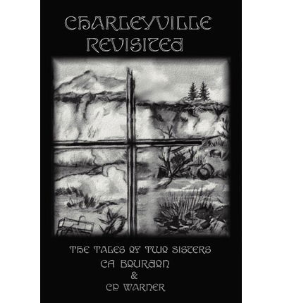 Cover for Ca Bourdon · Charleyville Revisited: the Tales of Two Sisters (Pocketbok) (2002)