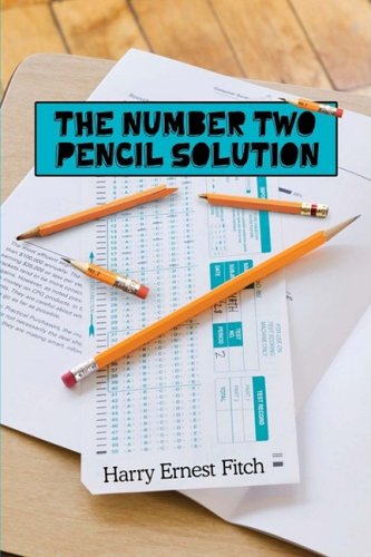 Cover for Harry Fitch · The Number Two Pencil Solution (Paperback Book) (2008)
