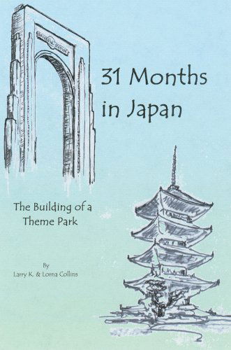 Cover for Lorna Collins · 31 Months in Japan: the Building of a Theme Park (Hardcover Book) (2005)