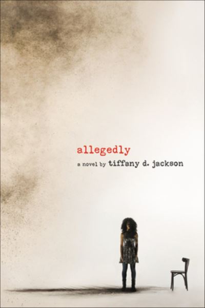 Cover for Tiffany D Jackson · Allegedly (Hardcover Book) (2018)