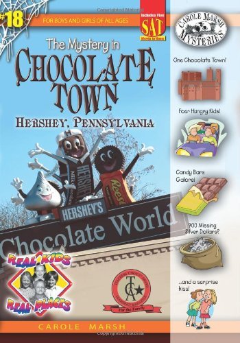 The Mystery in Chocolate Town: Hershey Pennsylvania (Real Kids, Real Places) - Carole Marsh - Kirjat - Gallopade International - 9780635063335 - tiistai 1. toukokuuta 2007
