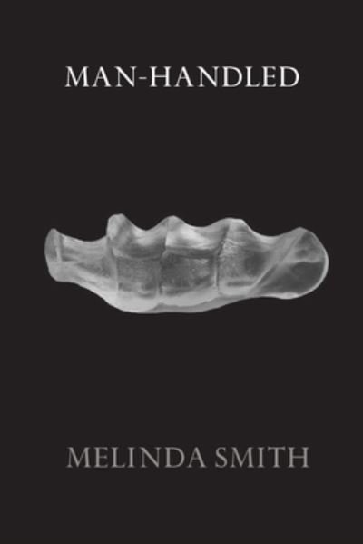 Cover for Melinda Smith · Man-Handled (Paperback Book) (2020)