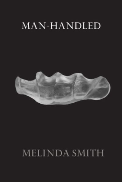 Cover for Melinda Smith · Man-Handled (Pocketbok) (2020)