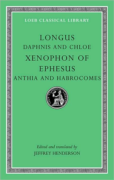 Cover for Longus · Daphnis and Chloe. Anthia and Habrocomes - Loeb Classical Library (Hardcover Book) (2009)