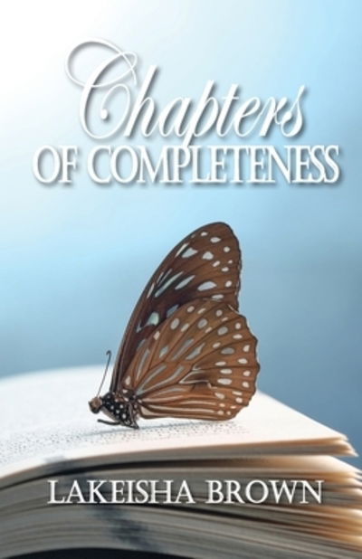 Cover for Lakeisha Brown · Chapters of Completeness (Paperback Book) (2019)