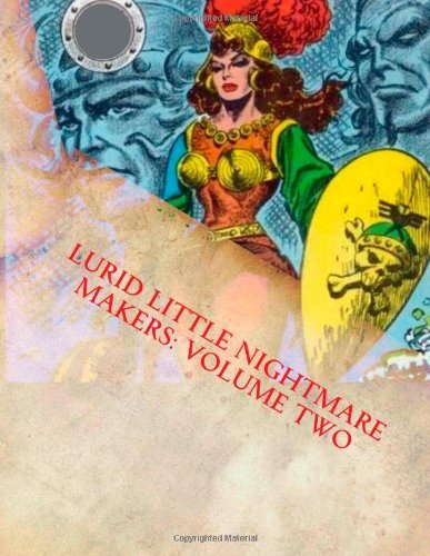 Cover for Matthew H. Gore · Lurid Little Nightmare Makers: Volume Two: Comics from the Golden Age (Taschenbuch) (2014)