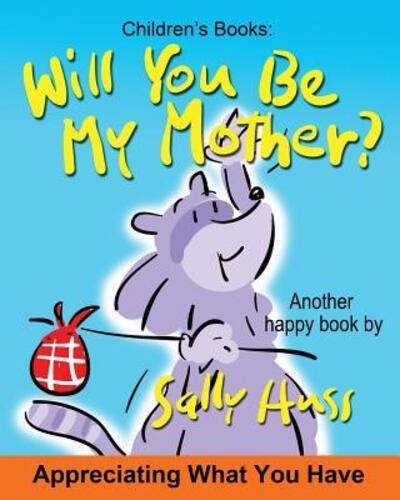 Cover for Sally Huss · Will You Be My Mother? (Paperback Book) (2015)