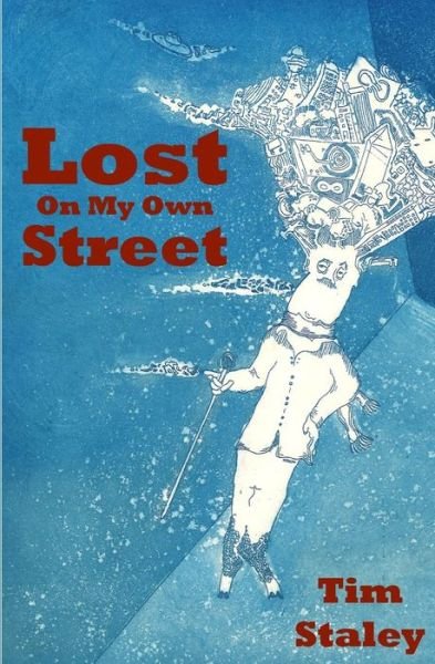 Cover for Tim Staley · Lost On My Own Street (Paperback Book) (2016)