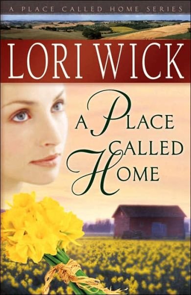 Cover for Lori Wick · A Place Called Home - a Place Called Home Series (Taschenbuch) (2005)