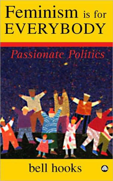 Cover for Bell Hooks · Feminism is for Everybody: Passionate Politics (Taschenbuch) [Old Ed. edition] (2000)