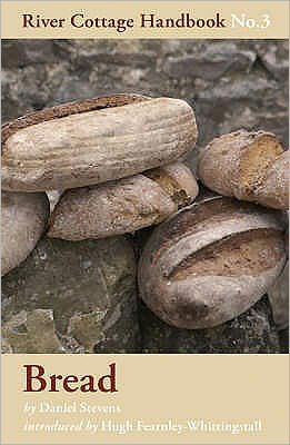 Bread - River Cottage Handbook - Daniel Stevens - Bøger - Bloomsbury Publishing PLC - 9780747595335 - 16. februar 2009