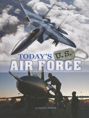 Cover for Michael Burgan · Today's U.s. Air Force (The U.s. Armed Forces) (Paperback Book) (2013)