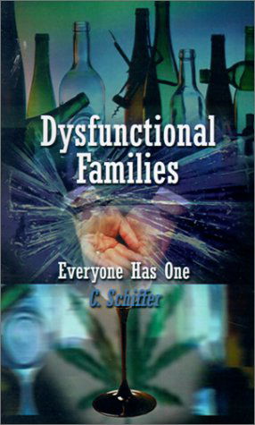 Cover for C. Schiffer · Dysfunctional Families Everyone Has One (Paperback Book) (2001)