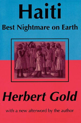 Cover for Herbert Gold · Haiti: Best Nightmare on Earth (Paperback Book) (2001)