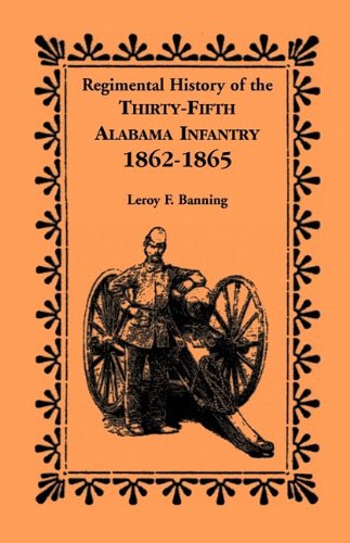 Cover for Leroy F. Banning · Regimental History of the 35th Alabama Infantry, 1862-1865 (Paperback Bog) (2009)