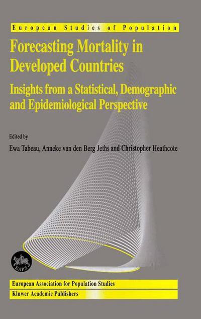 Cover for Ewa Tabeu · Forecasting Mortality in Developed Countries: Insights from a Statistical, Demographic and Epidemiological Perspective - European Studies of Population (Hardcover bog) (2001)