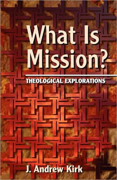 Cover for J. Andrew Kirk · What is Mission? (Pocketbok) (2000)