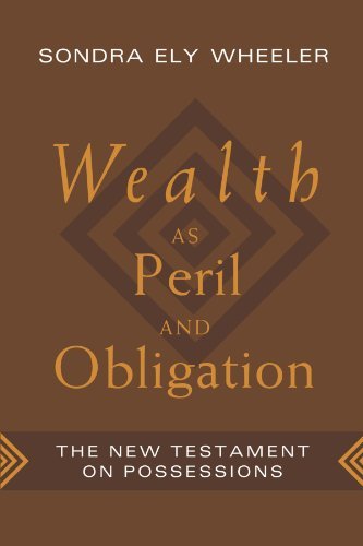 Cover for Sondra Ely Wheeler · Wealth As Peril and Obligation: the New Testament on Possessions (Paperback Book) (1996)
