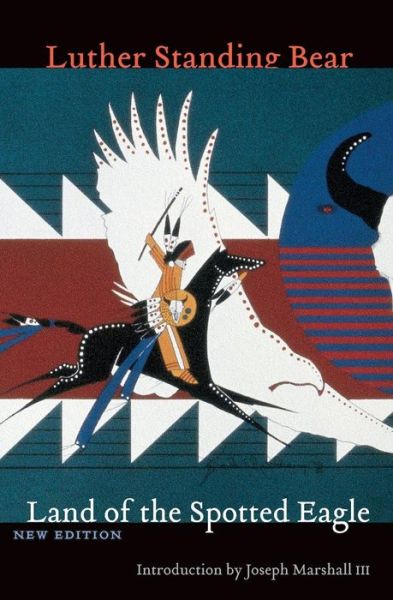 Cover for Luther Standing Bear · Land of the Spotted Eagle (Paperback Book) [New edition] (2006)