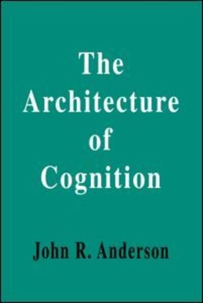 Cover for John R. Anderson · The Architecture of Cognition (Taschenbuch) (1995)
