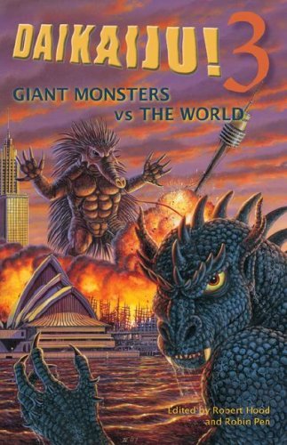 Daikaiju!3 Giant Monsters vs. the World - Robin Pen - Boeken - Agog! Press - 9780809572335 - 1 november 2007