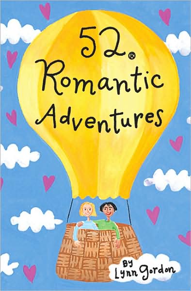 52 Romantic Adventures - Lynn Gordon - Kirjat - Chronicle Books - 9780811832335 - torstai 18. huhtikuuta 2002