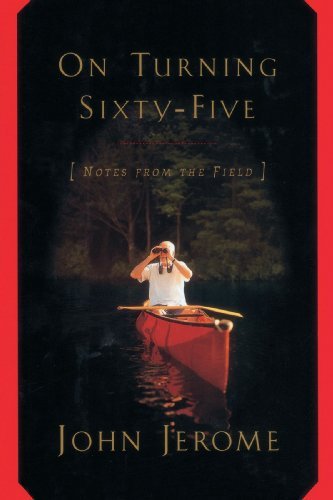 Cover for John Jerome · On Turning Sixty-five: Notes from the Field (Paperback Bog) (2000)
