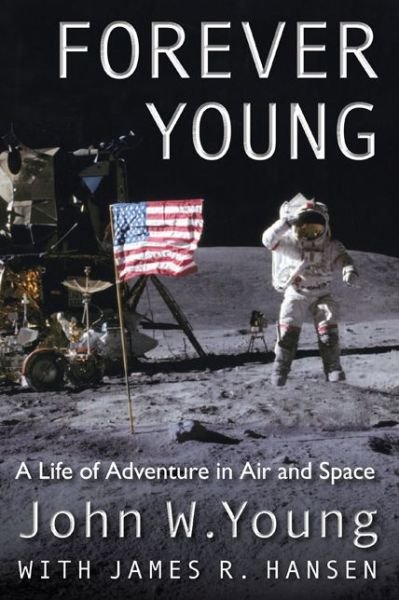 Cover for John W. Young · Forever Young: A Life of Adventure in Air and Space (Paperback Bog) (2013)