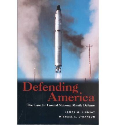 Cover for James M. Lindsay · Defending America: The Case for Limited National Missile Defense (Paperback Book) (2002)