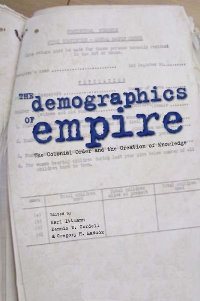Cover for Karl Ittmann · The Demographics of Empire: The Colonial Order and the Creation of Knowledge (Paperback Book) (2010)