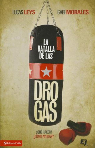 Cover for Lucas Leys · La batalla de las drogas - Especialidades Juveniles (Paperback Book) [size L] [Spanish edition] (2013)