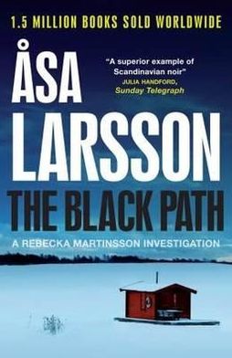 Cover for Asa Larsson · The Black Path: The Arctic Murders – A gripping and atmospheric murder mystery - The Arctic Murders (Taschenbuch) (2012)