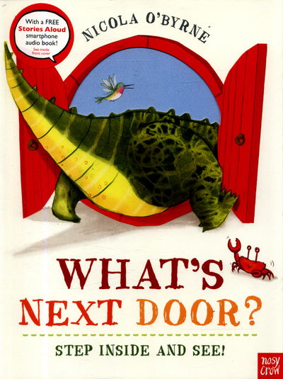 What's Next Door? - Nicola O'Byrne - Bøger - Nosy Crow Ltd - 9780857638335 - 5. april 2018